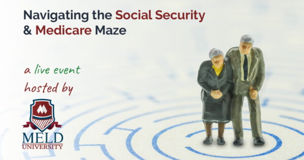 Navigating the Social Security & Medicare Maze